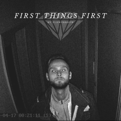 FIRST THINGS FIRST | Boomplay Music