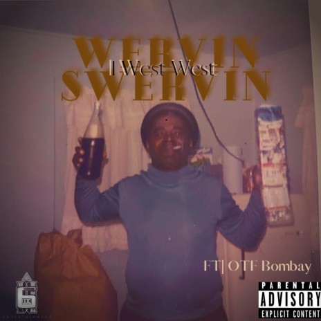 Wervin Swervin' (feat. Otf Bombay)