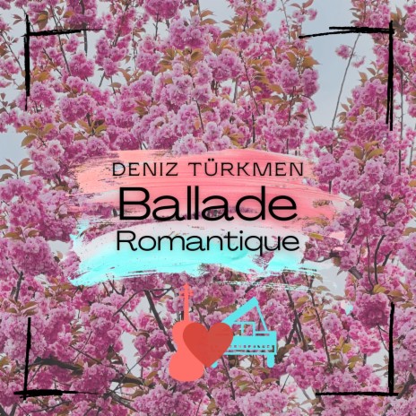 Ballade romantique | Boomplay Music