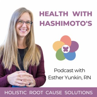 035 // Navigating life with Hashimoto’s: Increasing your energy levels