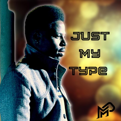 Just My Type | Boomplay Music