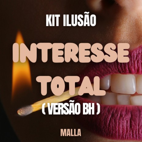 Interesse Total (Versão BH) | Boomplay Music