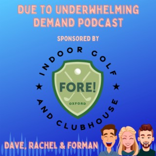 The Evil Empire Returns, A Lazy Cake & The Perils Of Track Day - Powered by FORE! Oxford! (Ep. 30)