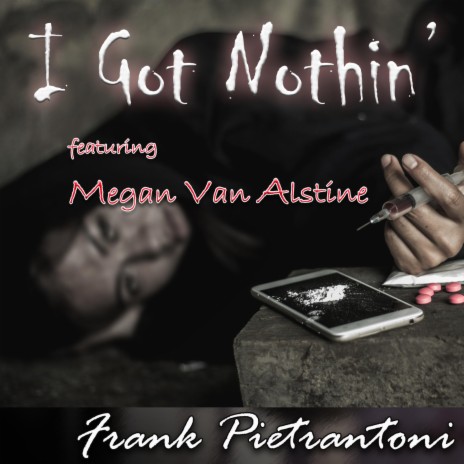 I Got Nothin' ft. Megan Van Alstine