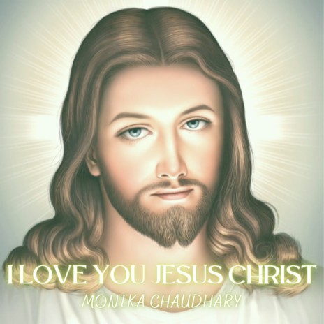 I Love You Jesus Christ
