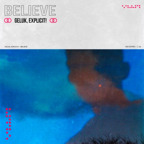 Believe ft. EXPLICIT! | Boomplay Music