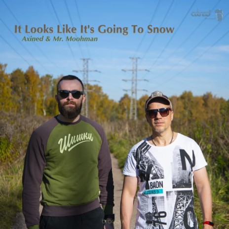 It Looks Like It's Going To Snow ft. Mr. Moohman | Boomplay Music