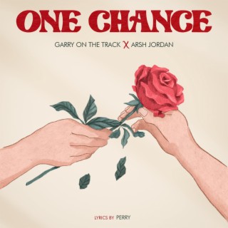 One Chance ft. Arsh Jordan & Perry Singh lyrics | Boomplay Music