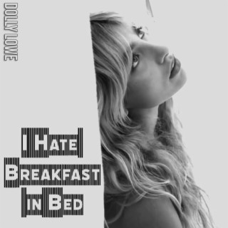 I Hate Breakfast in Bed