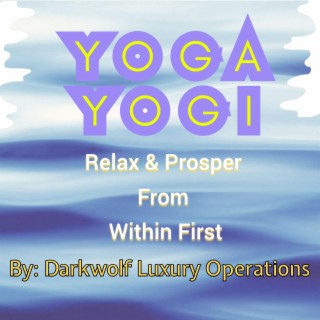 A Yoga Yogi Inspired Relax & Prosper
