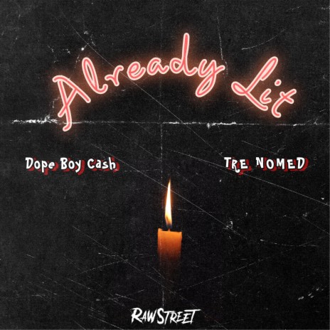 Already Lit ft. Tre Nomed | Boomplay Music