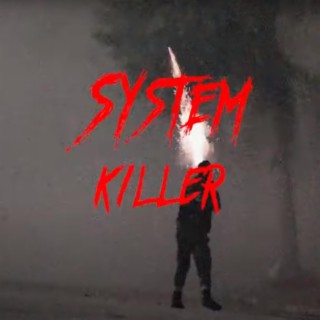 System Killer