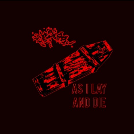 As I Lay And Die | Boomplay Music