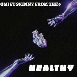 Healthy ft. Skinnyfromthe9 lyrics | Boomplay Music