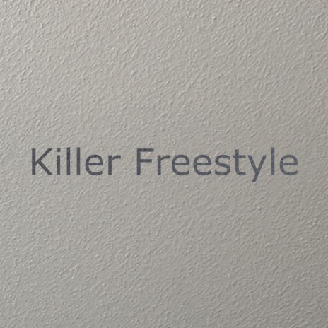 Killer Freestyle | Boomplay Music