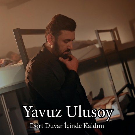 Dört Duvar İçinde Kaldım | Boomplay Music