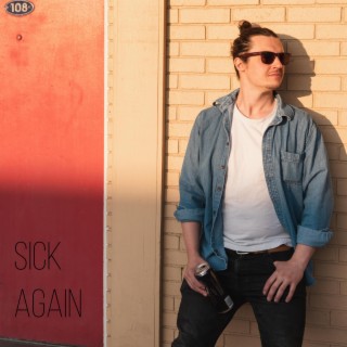 Sick Again lyrics | Boomplay Music