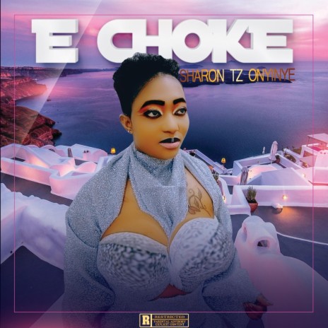 E CHOKE | Boomplay Music
