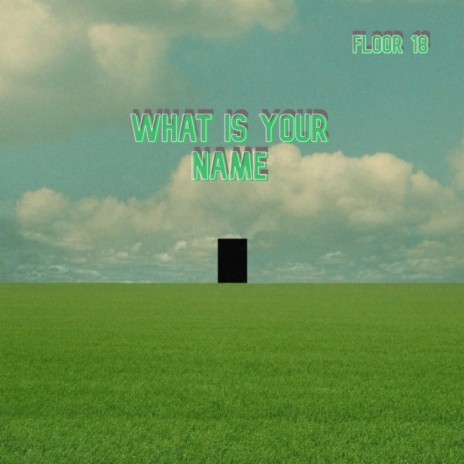 What Is Your Name | Boomplay Music