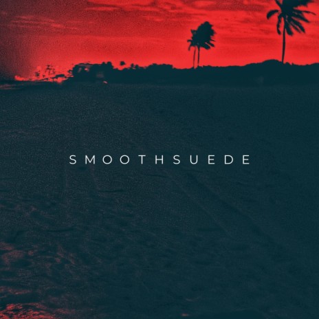 Smooth Suede | Boomplay Music
