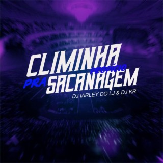 MTG - CLIMINHA PROPÍCIO PRA SACANAGEM - DJ'S IARLEY DO LJ & KR