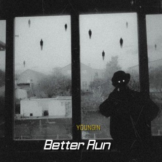 Better Run