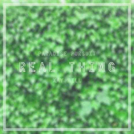 REAL THING ft. Xay Hill | Boomplay Music