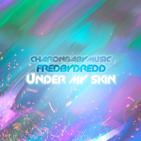 Under My Skin ft. fredbydredd | Boomplay Music