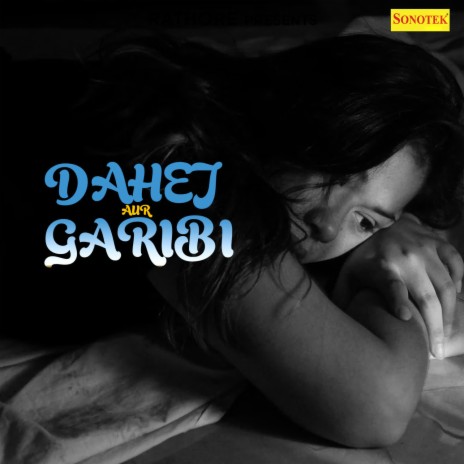 Dahej Aur Garibi - Part 1 | Boomplay Music