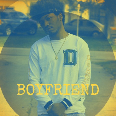 Boyfriend (feat. DevMed) | Boomplay Music