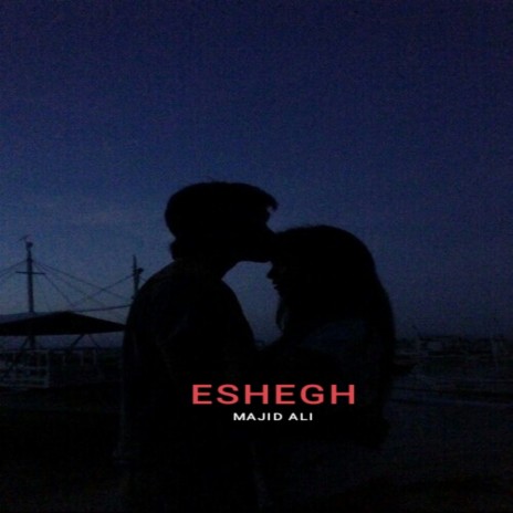Eshegh | Boomplay Music