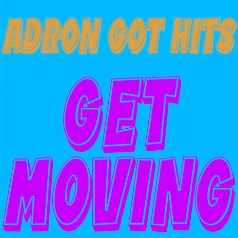Get Moving | Boomplay Music