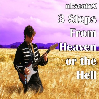 3 Steps from Heaven or the Hell