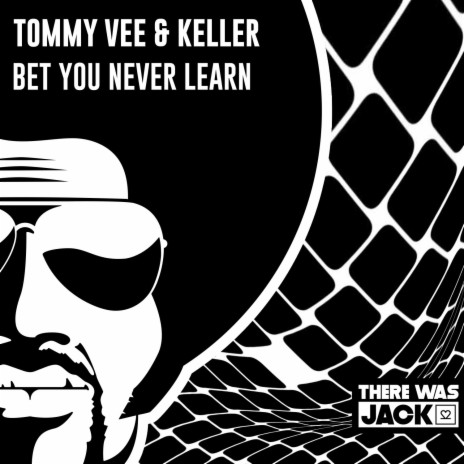 Bet You Never Learn ft. Keller | Boomplay Music