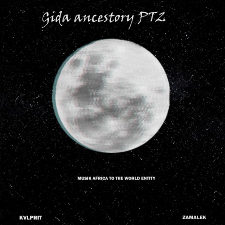 Gida ancestory pt2 | Boomplay Music