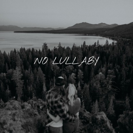 No Lullaby | Boomplay Music