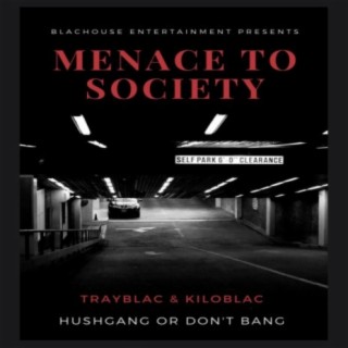 Menace To Society (feat. Kilo Blac)