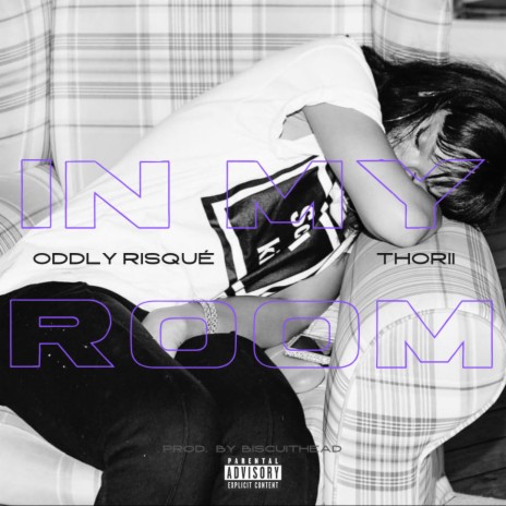 In My Room ft. Oddly Risque | Boomplay Music