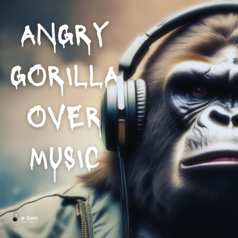 Angry Gorilla Over Music