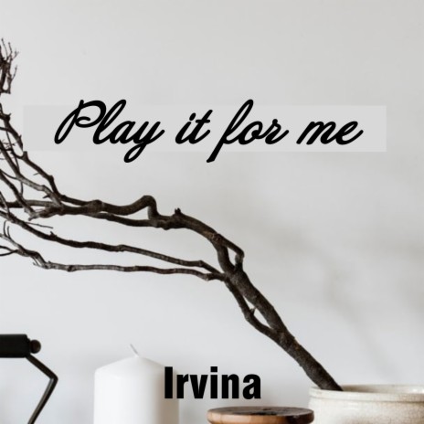 Play It for Me