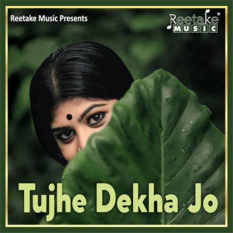 Tujhe Dekha Jo | Boomplay Music