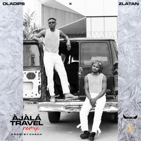 Àjàlá Travel (Remix) ft. Zlatan | Boomplay Music