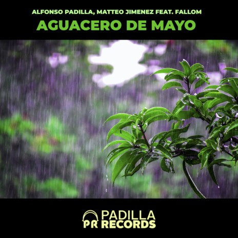 Aguacero De Mayo ft. Matteo Jimenez & Fallom | Boomplay Music
