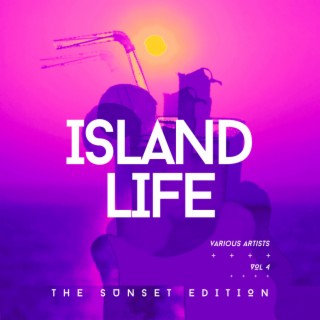 Island Life (The Sunset Edition), Vol. 4