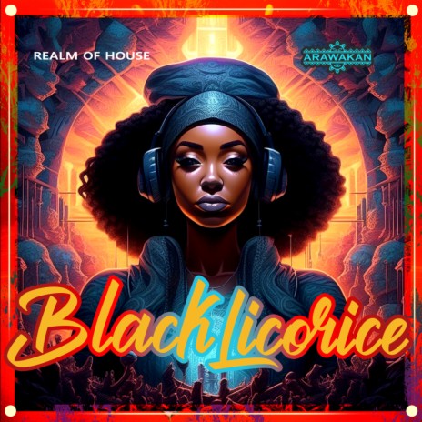 Black Licorice (Arawakan Drum mix) | Boomplay Music