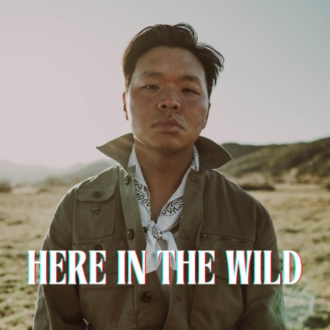 Here in the Wild | Boomplay Music