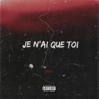 Je n'ai que toi lyrics | Boomplay Music