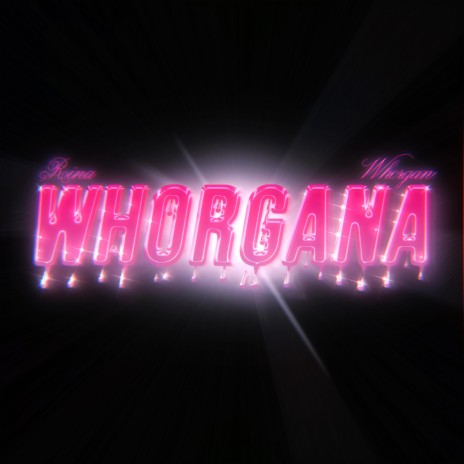 WHORGANA | Boomplay Music