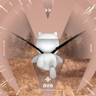 ava - sped up + reverb