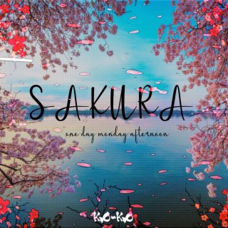 Sakura (One Day Monday Afternoon)